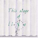 On this stage of life